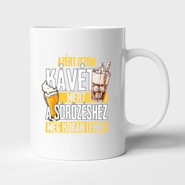 A sörhöz még korán van Bögre