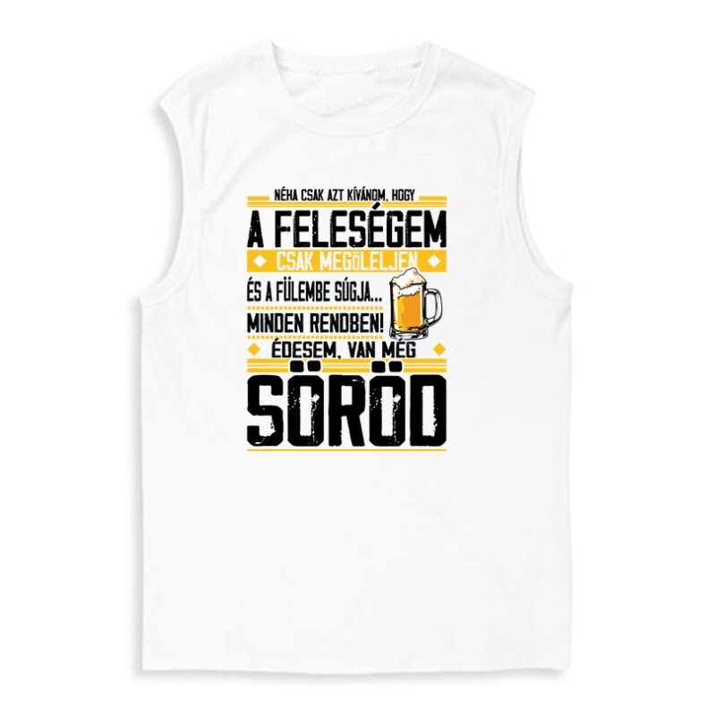 Van még Söröd! Férfi Trikó