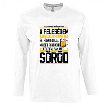 Van még Söröd! Hosszú Ujjú...