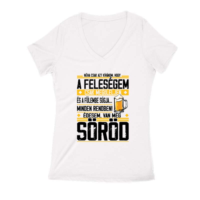 Van még Söröd! Női V Kivágott póló