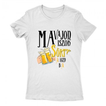 Ma vajon iszok sört? Női Póló