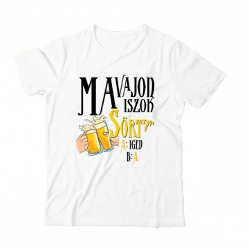 Ma vajon iszok sört?...