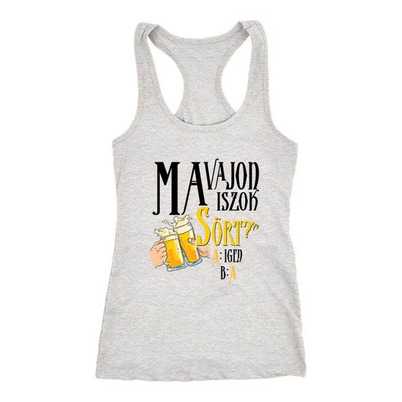 Ma vajon iszok sört? Női Trikó