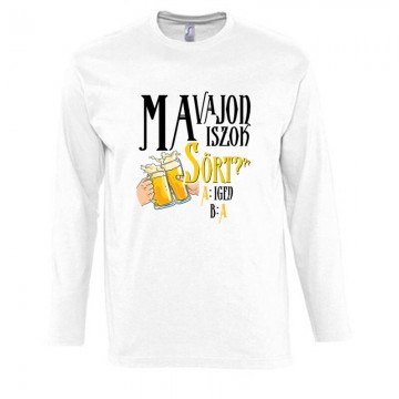 Ma vajon iszok sört? Hosszú...