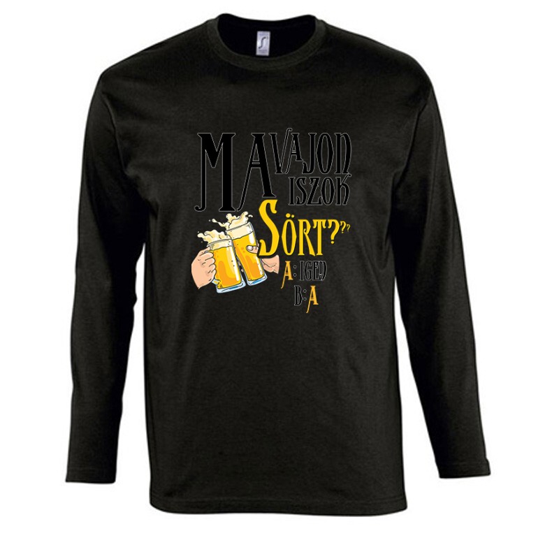 Ma vajon iszok sört? Hosszú Ujjú Póló