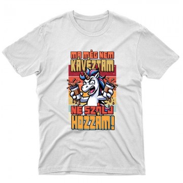 Még nem kávéztam, Ne szólj...