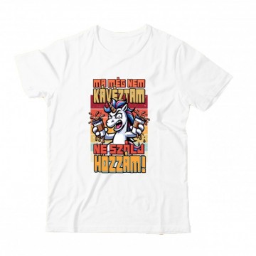 Még nem kávéztam, Ne szólj...