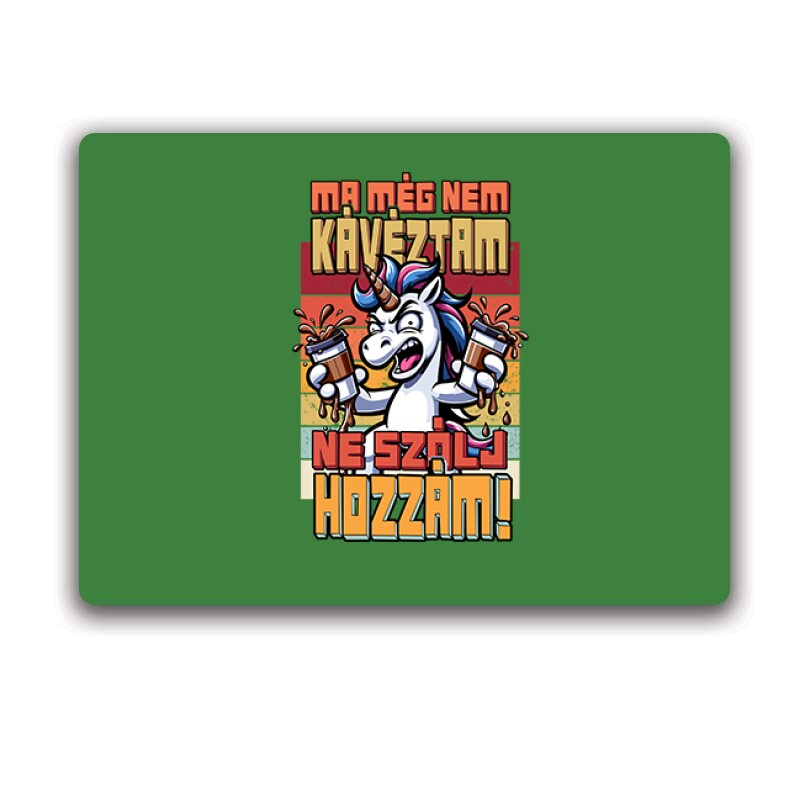 Még nem kávéztam, Ne szólj hozzám Egérpad