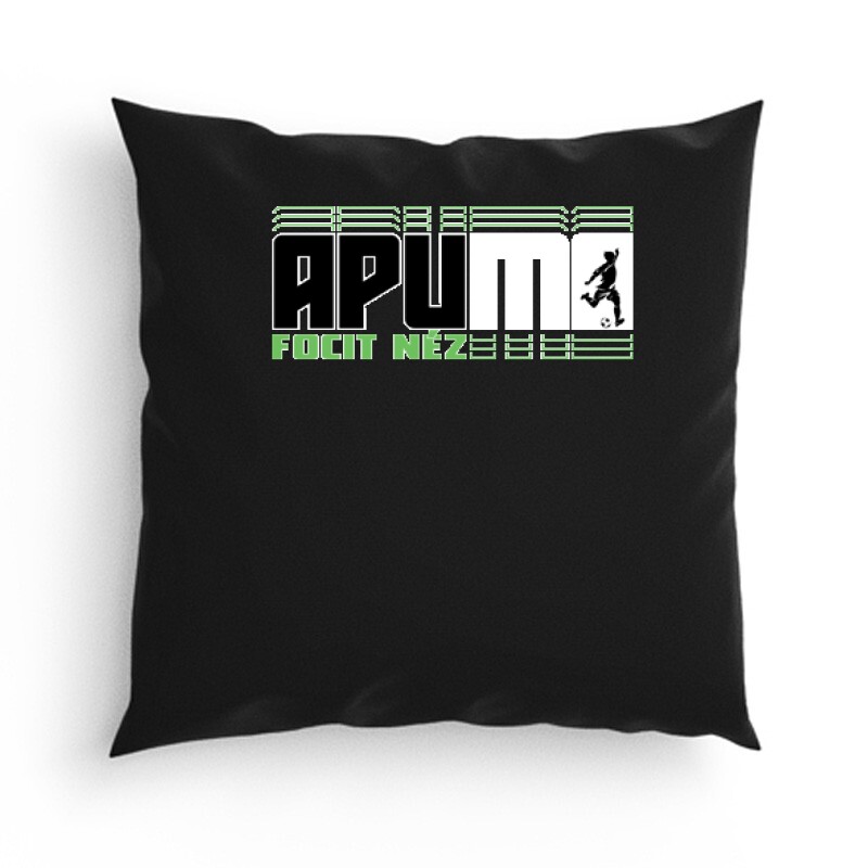 Apu ma focit néz Párna