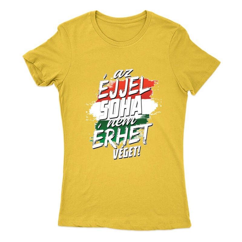 Az éjjel soha nem érhet véget Női Póló