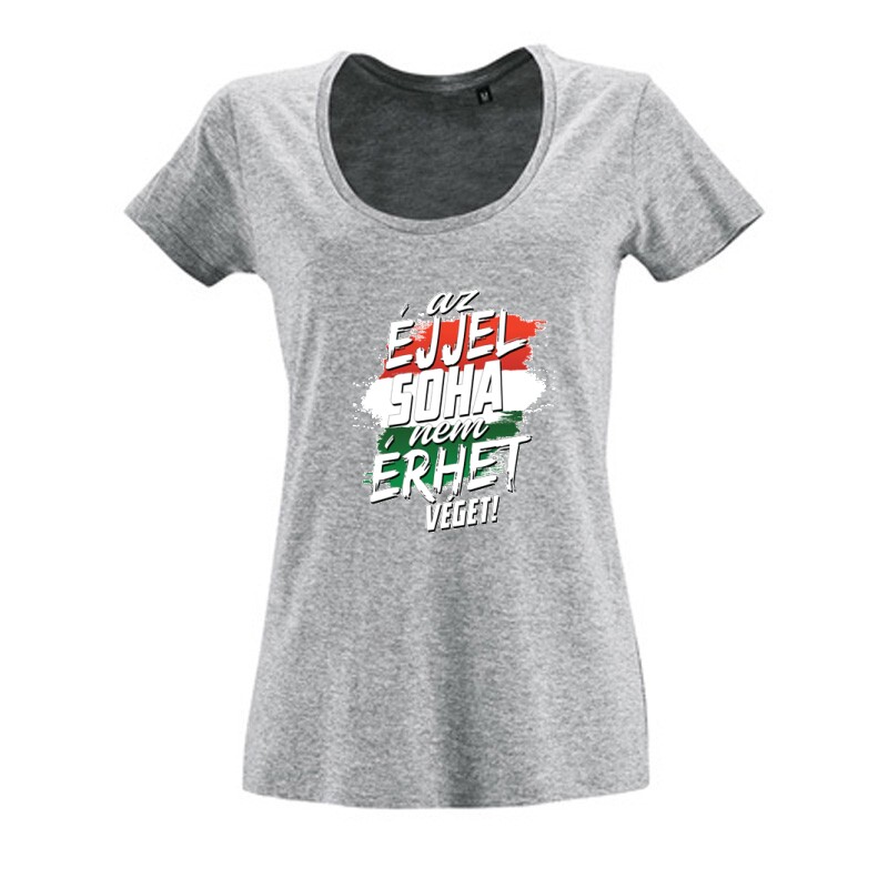 Az éjjel soha nem érhet véget Női O Nyakú Póló