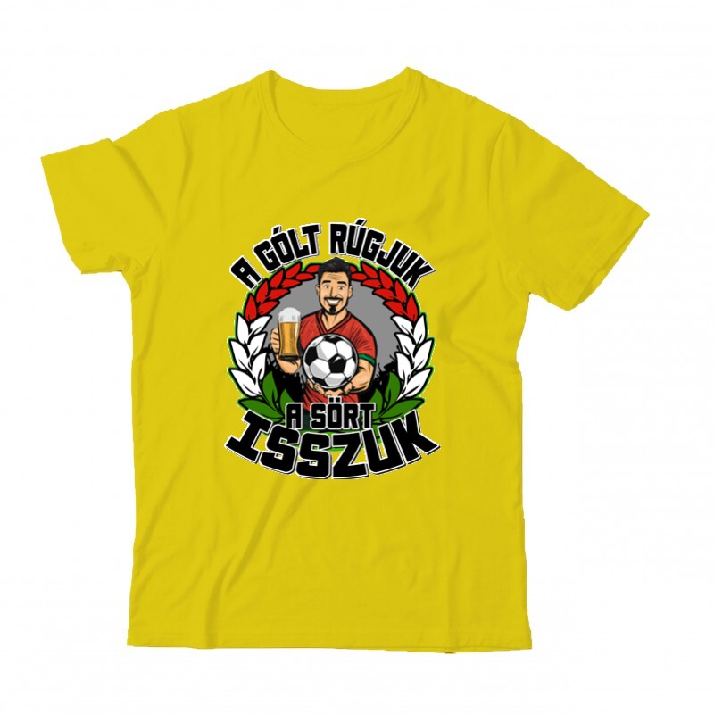 A gólt rúgjuk, a sört isszuk Gyermek Póló