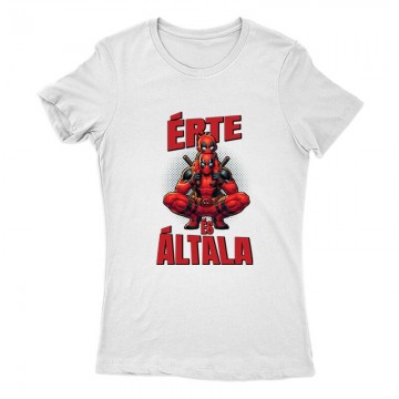 Érte és Általa - Deadpool...