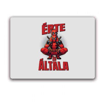 Érte és Általa - Deadpool...