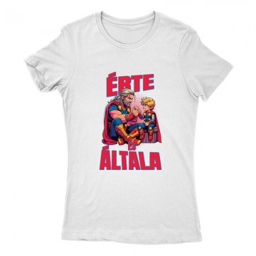 Érte és Általa - Thor Női Póló