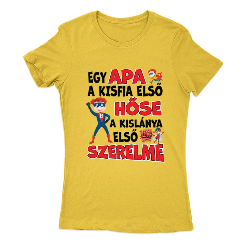 Kisfia első hőse Női Póló