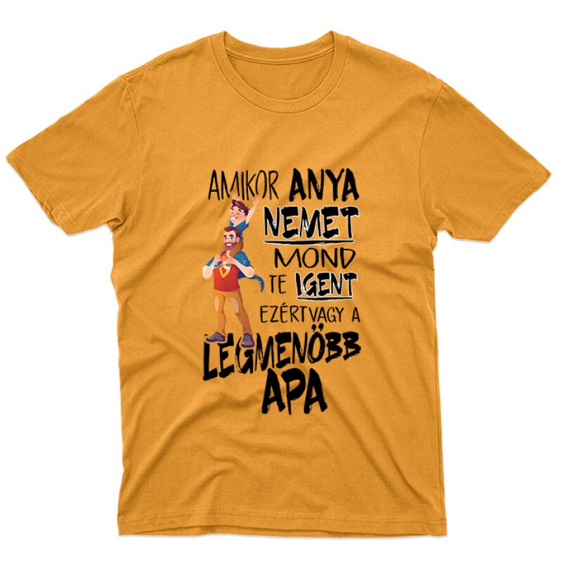 Ezért vagy a legmenőbb apa Unisex Póló