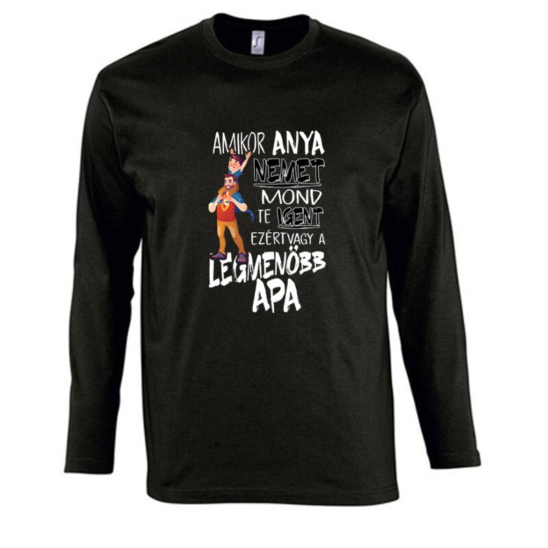 Ezért vagy a legmenőbb apa Hosszú Ujjú Póló