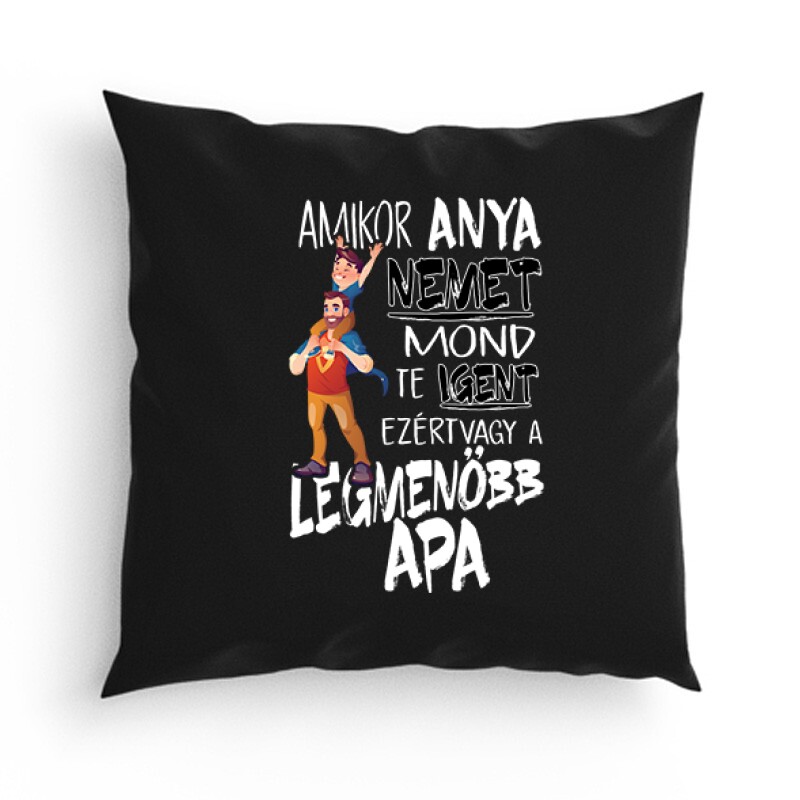 Ezért vagy a legmenőbb apa Párna