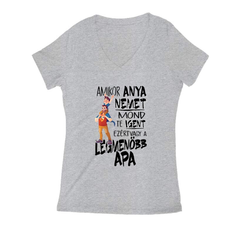 Ezért vagy a legmenőbb apa Női V Kivágott póló