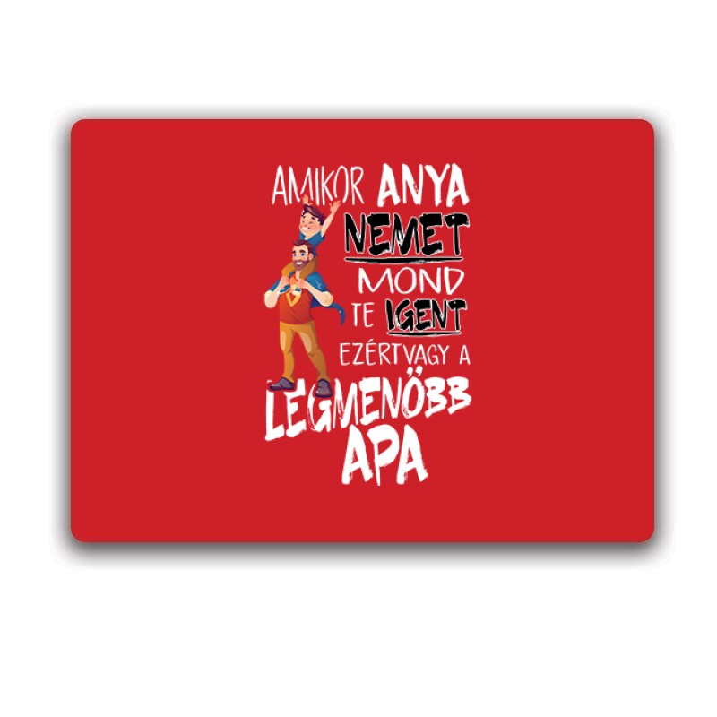 Ezért vagy a legmenőbb apa Egérpad