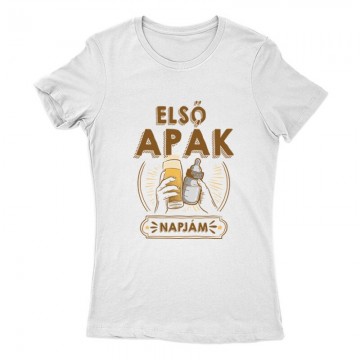 Első apák napjám Női Póló