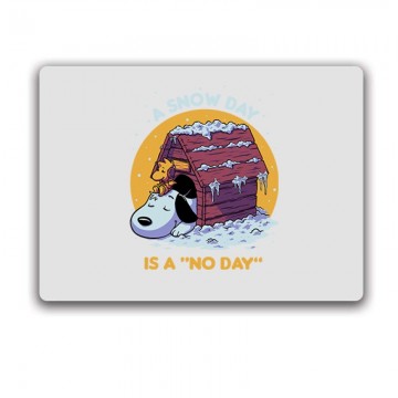 Snowday is a no day Snoopy...