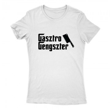 Gasztro Gengszter Női Póló