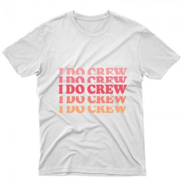 I Do Crew Unisex Póló