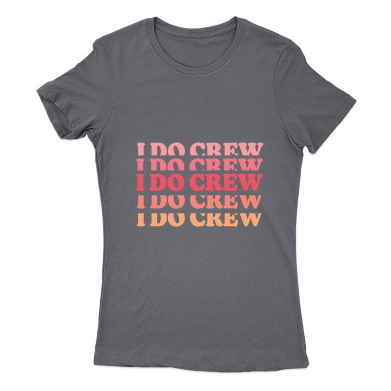 I Do Crew Női Póló