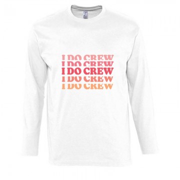 I Do Crew Hosszú Ujjú Póló