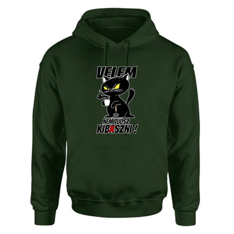 Velem nem tudsz kib*szni Unisex Kapucnis Pulcsi