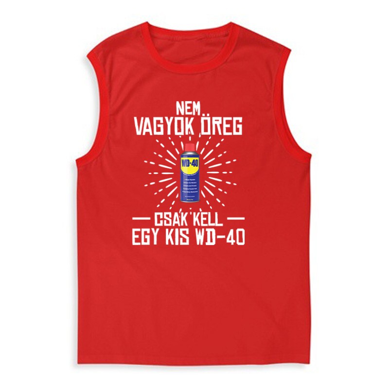 Kell egy kis WD 40 Férfi Trikó