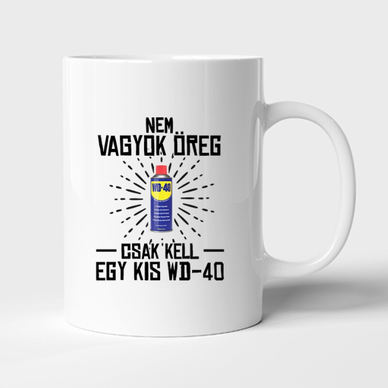 Kell egy kis WD 40 Bögre