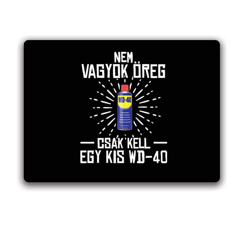 Kell egy kis WD 40 Egérpad