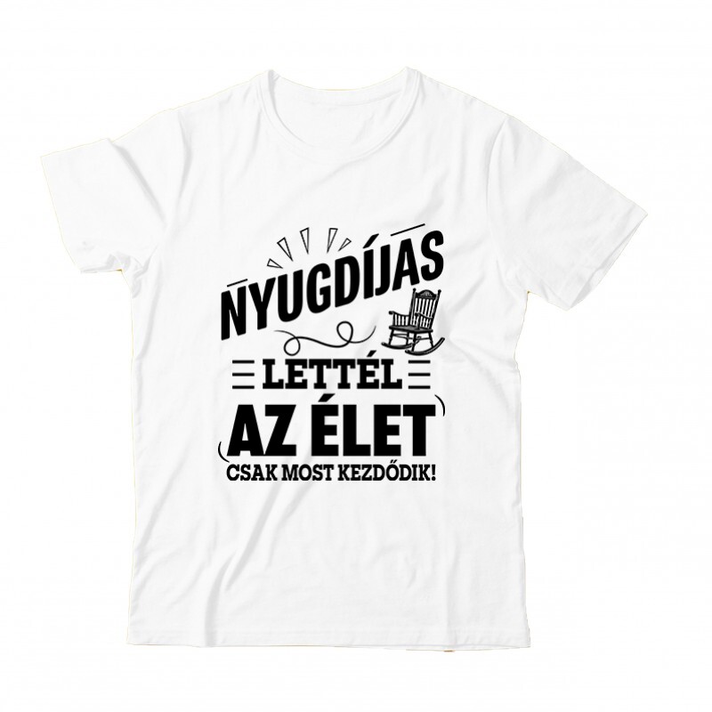 Nyugdíjas Lettél, Az Élet Most Kezdődik Gyermek Póló