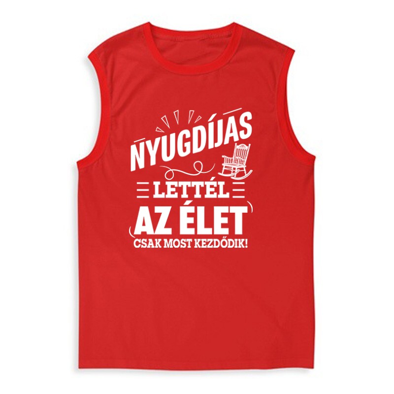 Nyugdíjas Lettél, Az Élet Most Kezdődik Férfi Trikó