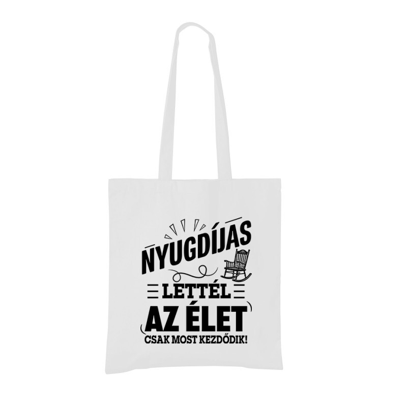 Nyugdíjas Lettél, Az Élet Most Kezdődik Bevásárló Táska