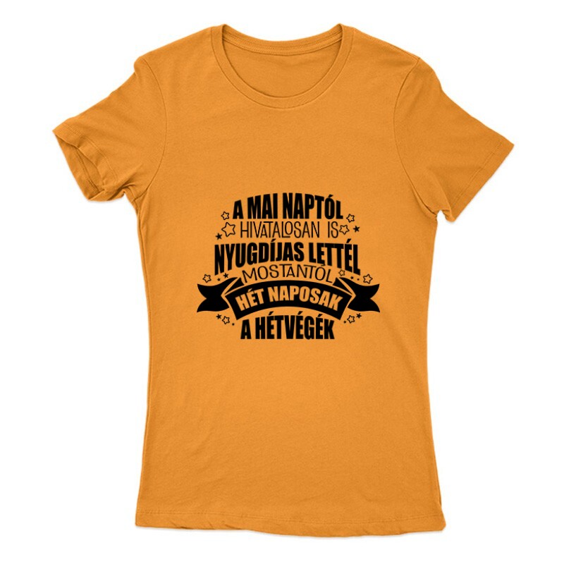 Hivatalosan is nyugdíjas Női Póló