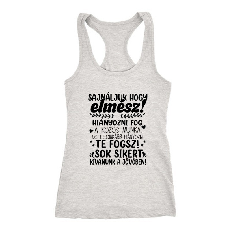 Sajnáljuk, hogy elmész! Női Trikó