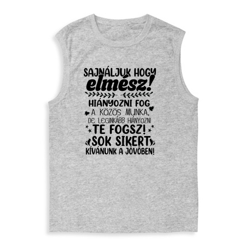 Sajnáljuk, hogy elmész! Férfi Trikó