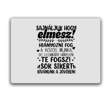 Sajnáljuk, hogy elmész!...