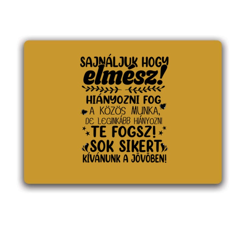 Sajnáljuk, hogy elmész! Egérpad