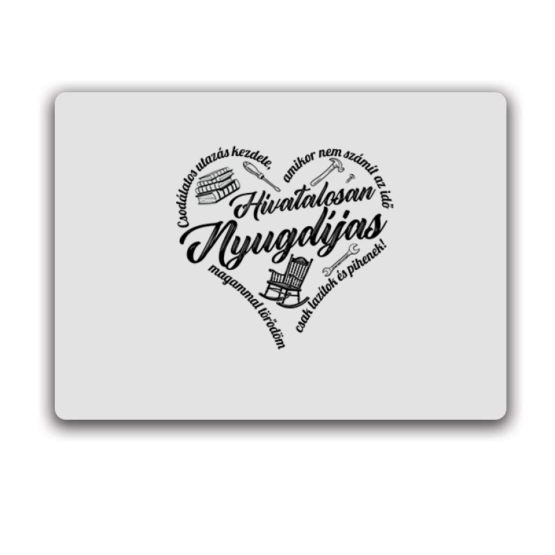 Hivatalosan is nyugdíjas (Férfi minta) Egérpad