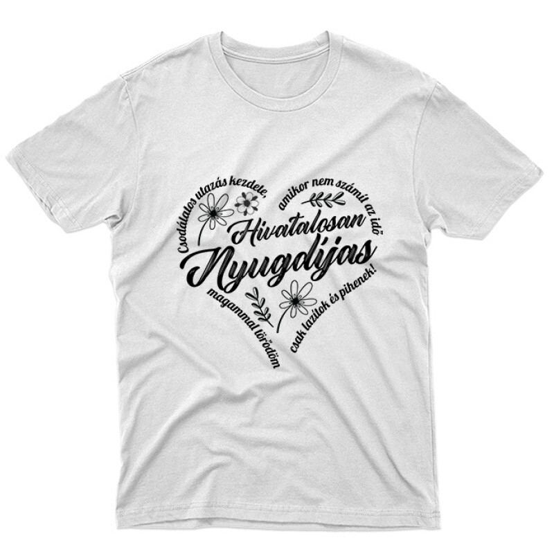 Hivatalosan is nyugdíjas (Női Minta) Unisex Póló