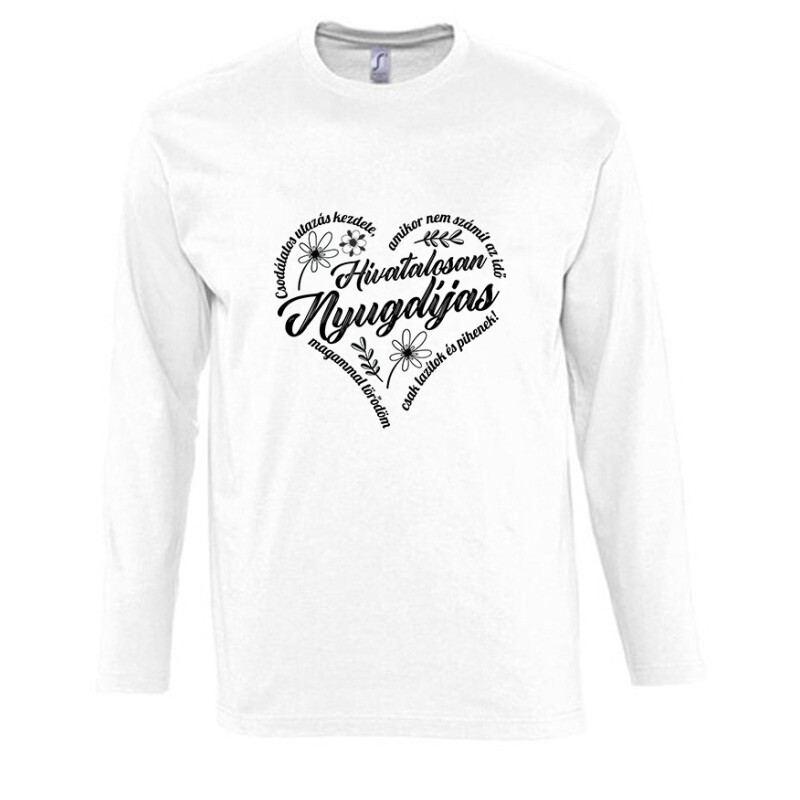Hivatalosan is nyugdíjas (Női Minta) Hosszú Ujjú Póló