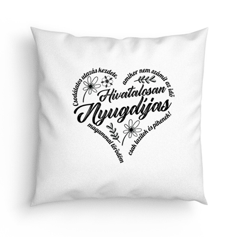 Hivatalosan is nyugdíjas (Női Minta) Párna