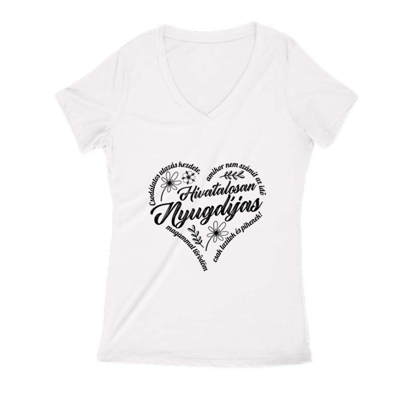 Hivatalosan is nyugdíjas (Női Minta) Női V Kivágott póló