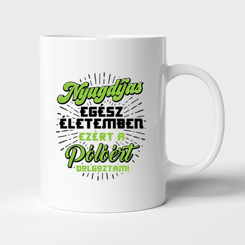 Ezért a Pólóért dolgoztam Bögre