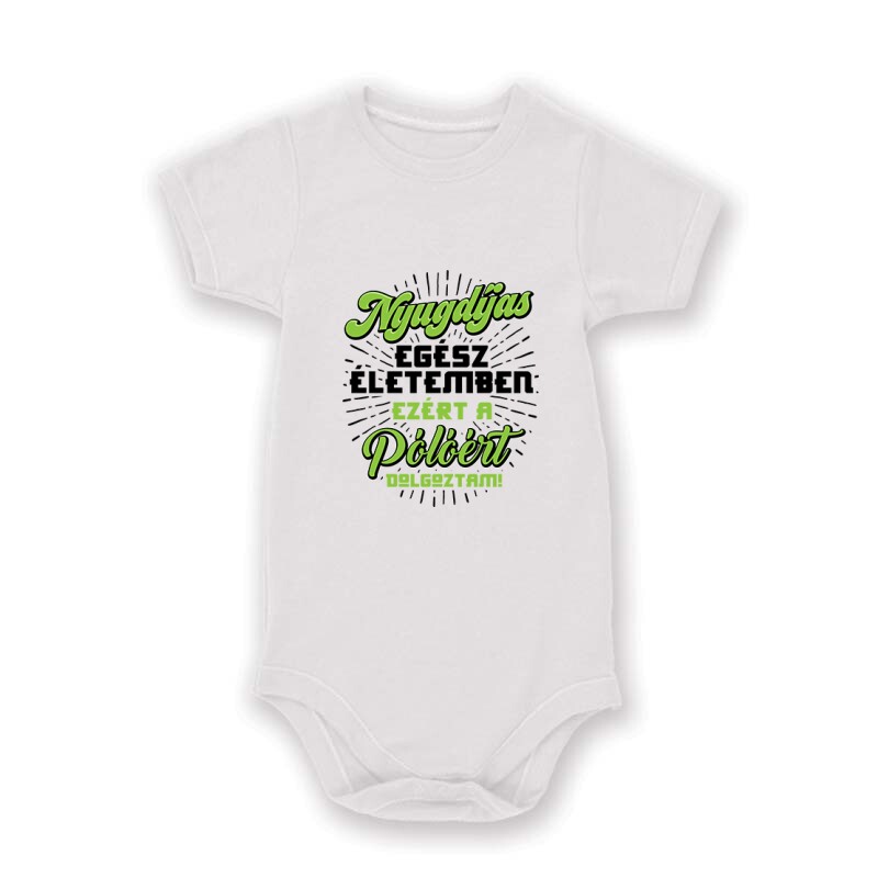 Ezért a Pólóért dolgoztam Baby Body